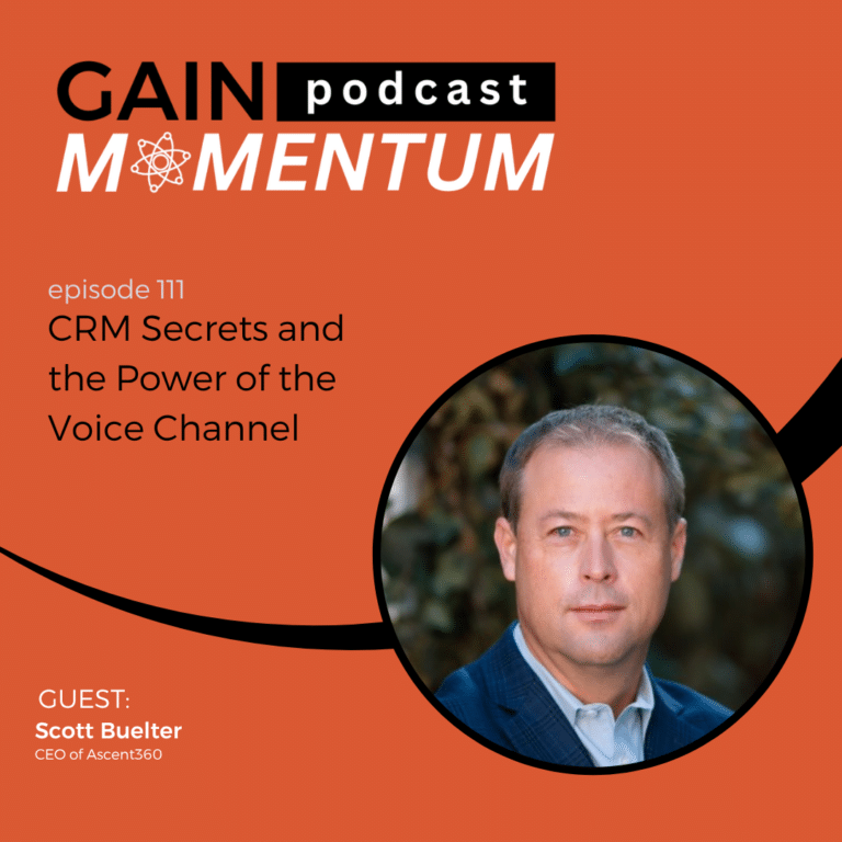 GAIN Momentum | CRM Secrets and the Power of the Voice Channel